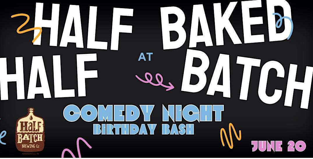 Half Baked at Half Batch, 20 June | Event in Hendersonville | AllEvents
