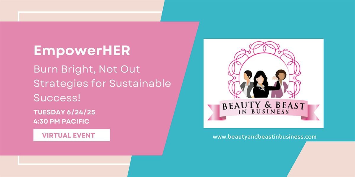 EmpowerHER: Burn Bright, Not Out- Strategies for Sustainable Success | Online Event | AllEvents