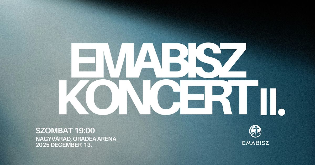 EMABISZ Koncert 2025 - Szombat 19:00, 13 December | Event in Oradea | AllEvents