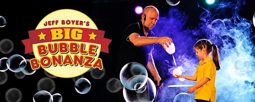 Big Bubble Bonanza 1:00PM Show | Event in Canton | AllEvents