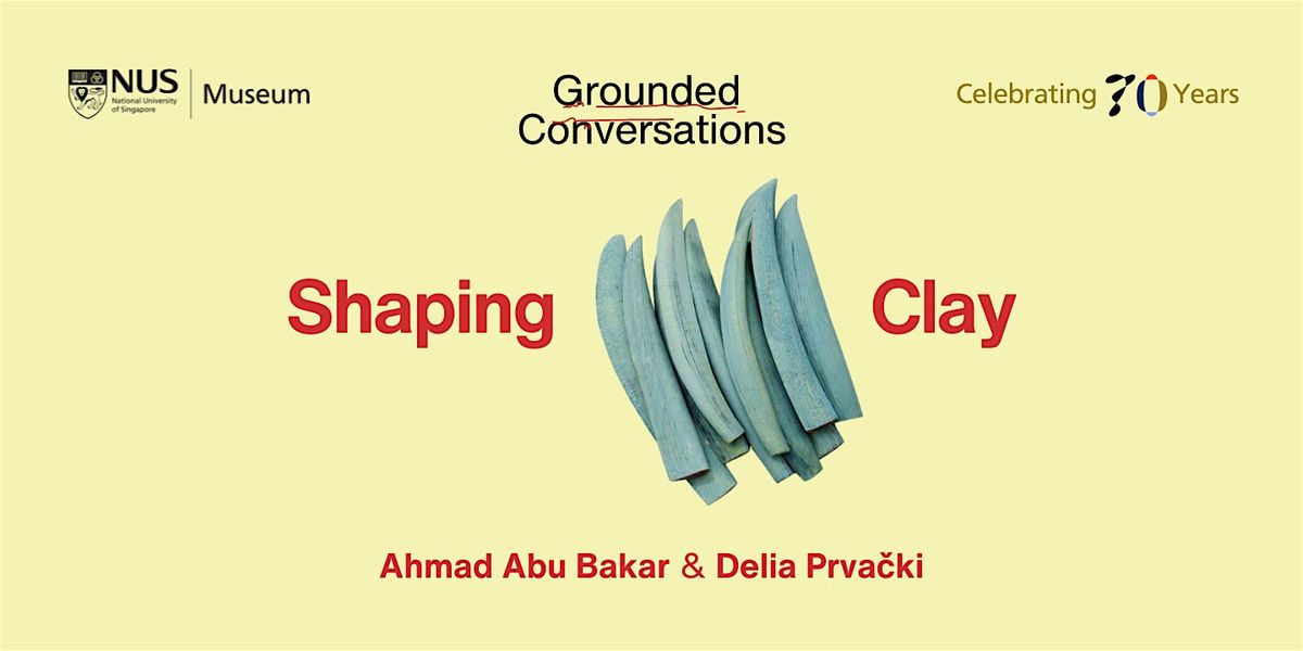 [Grounded Conversations] Shaping Clay, 25 September | Event in Clementi | AllEvents
