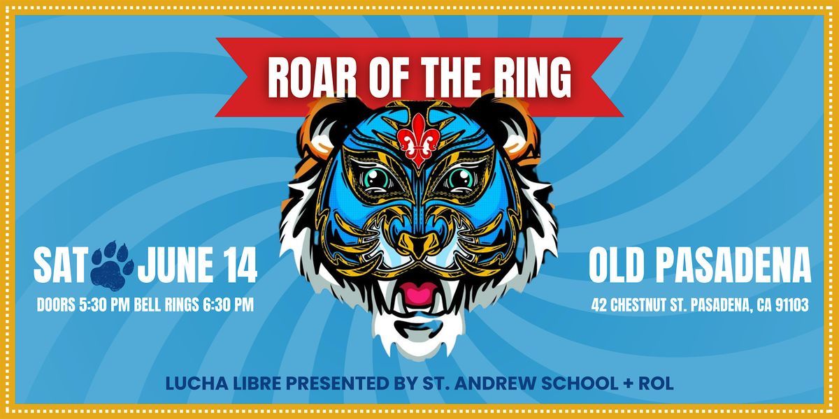 Lucha Libre - Roar of the Ring, 14 June | Event in Pasadena | AllEvents