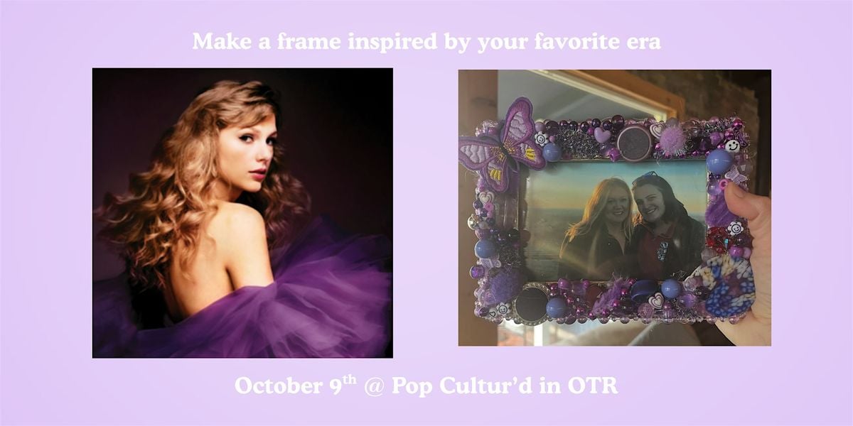 Taylor Swift Era's Frame Decorating Class, 9 October | Event in Cincinnati | AllEvents