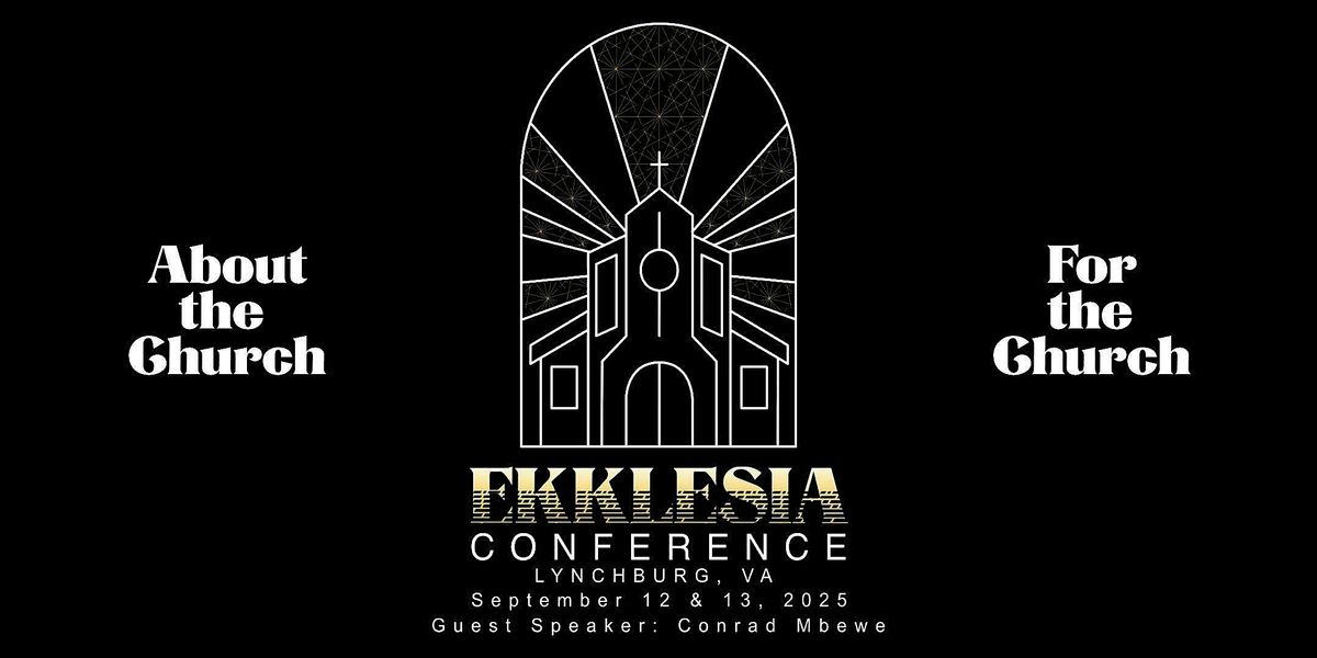 EKKLESIA Conference 2025, 12 September | Event in Lynchburg | AllEvents