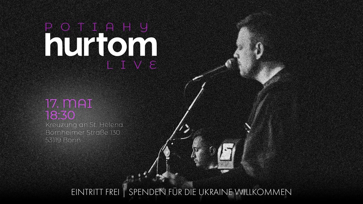 Концерт гурту Hurtom у Бонні [Die ukrainische Band Hurtom in Bonn] 17.05, 17 May | AllEvents