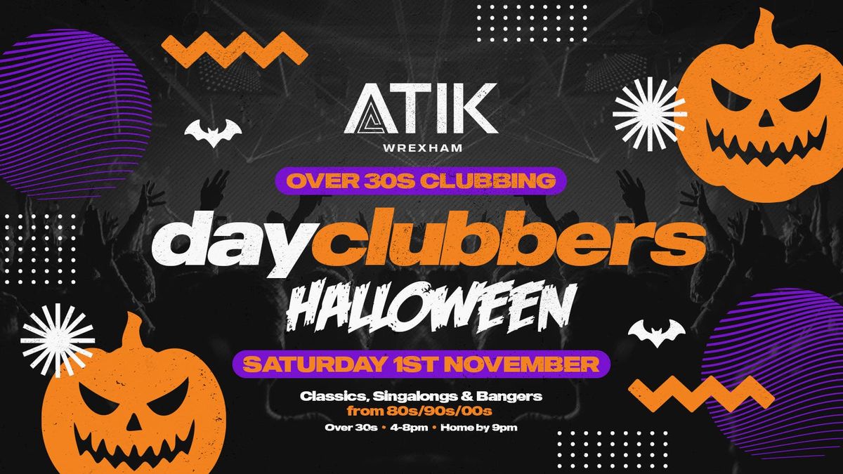 WREXHAM | DayClubbers - The Halloween Special! 👻, 1 November | Event in Wrexham | AllEvents