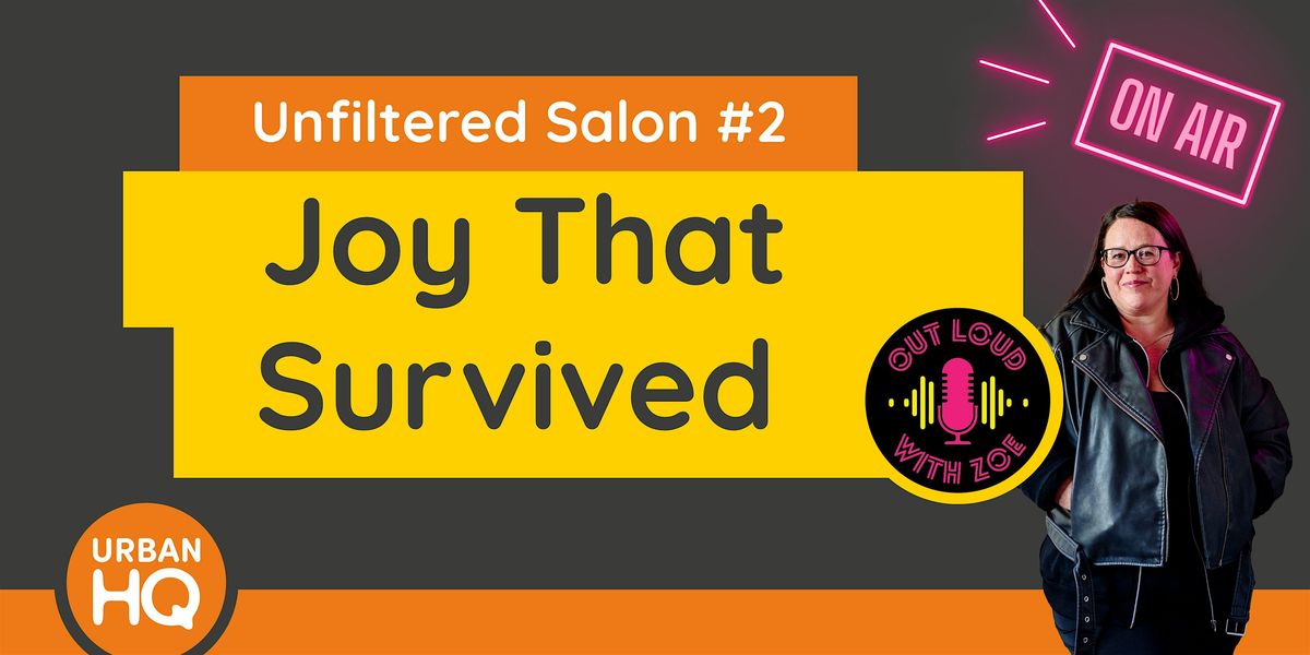 Unfiltered Salon #2 – Joy That Survived, 10 December | Event in Swansea | AllEvents