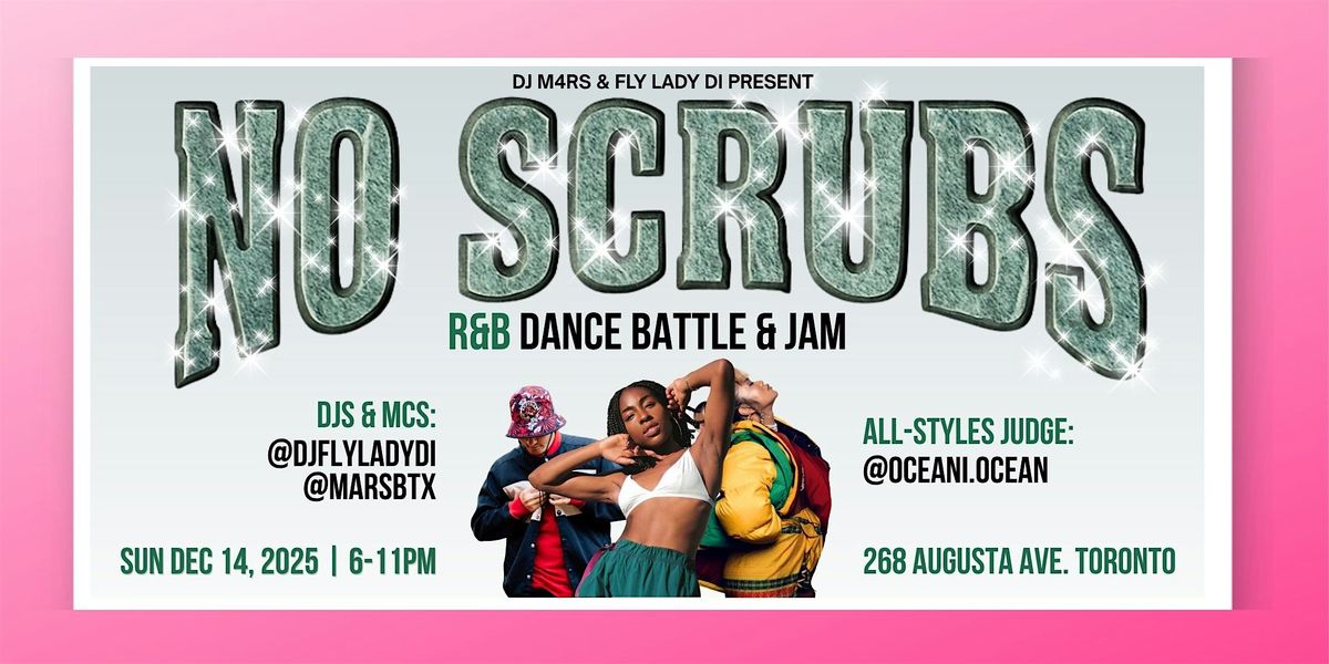 NO SCRUBS R&B: All Styles Dance Battle + Jam, 14 December | Event in Toronto | AllEvents