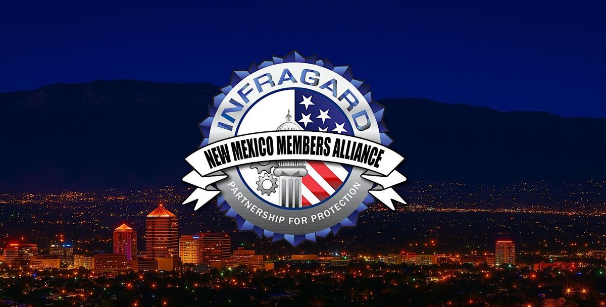 InfraGard Quarterly Membership Meeting, 13 August | Event in Albuquerque | AllEvents