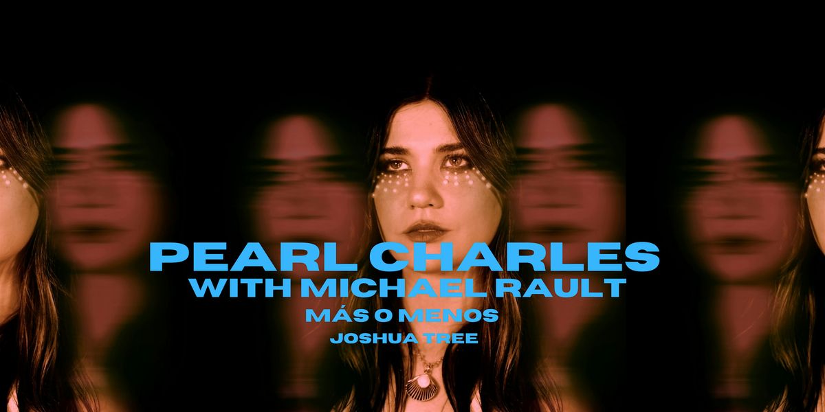 Pearl Charles & Michael Rault Live at Más o Menos Joshua Tree, 25 October | Event in Joshua Tree | AllEvents