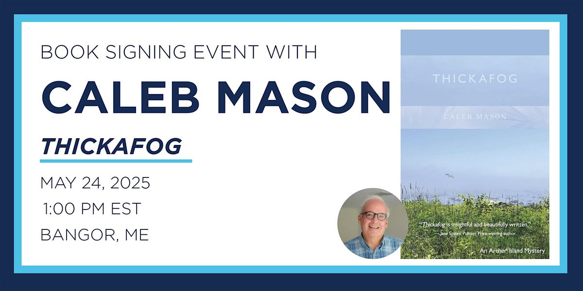 Caleb Mason "Thickafog" Book Signing Event, 24 May | Event in Bangor | AllEvents