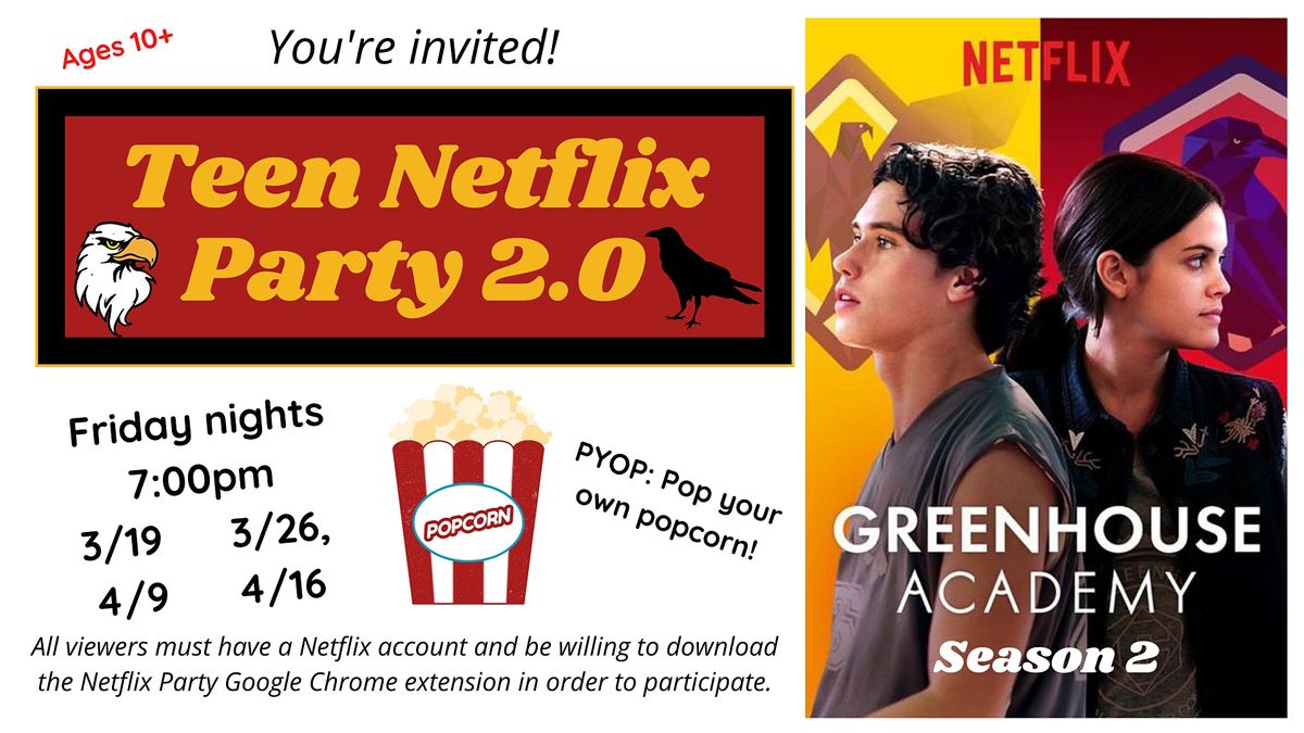 Teen Netflix Party Greenhouse Academy January 22 To February 26 Online Event Allevents In