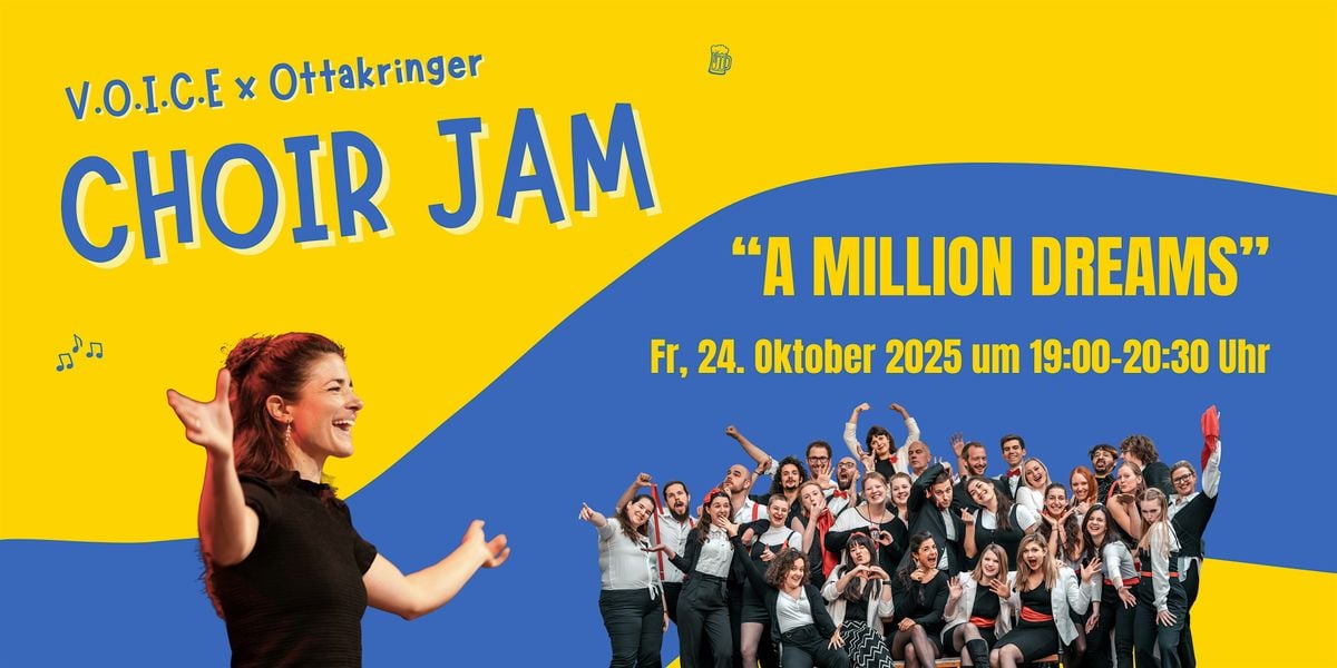 CHOIR JAM - V.O.I.C.E x Ottakringer - "A Million Dreams", 24 October | Event in Wien | AllEvents