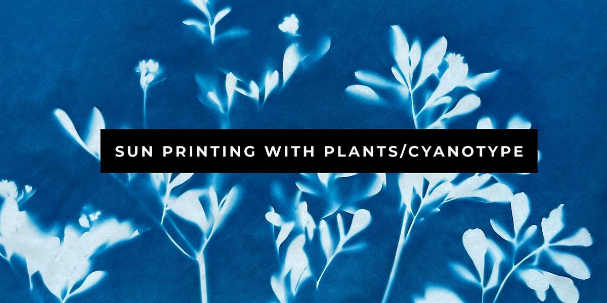Sun Printing with Plants/Cyanotype, 13 September | Event in Goshen | AllEvents