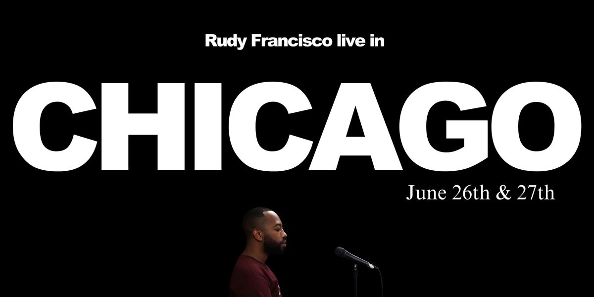 Rudy Francisco Live in Chicago | Event in Chicago | AllEvents