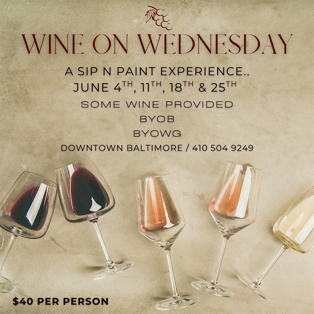 Wine on Wednesdays: A Sip n Paint Experience!, 4 June | Event in Baltimore | AllEvents