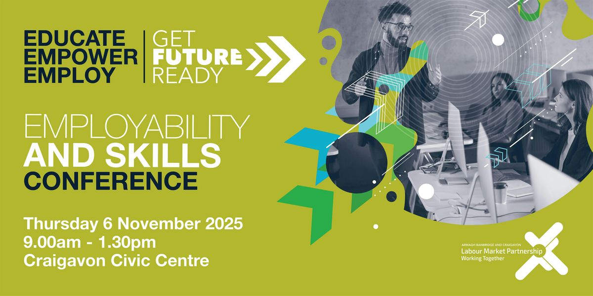 ABC Labour Market Partnership’s Employability & Skills Conference 2025, 6 November | Event in Craigavon
