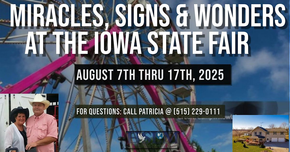 MIRACLES, SIGNS AND WONDERS AT THE IOWA STATE FAIR, 7 August | Event in Spring Hill | AllEvents