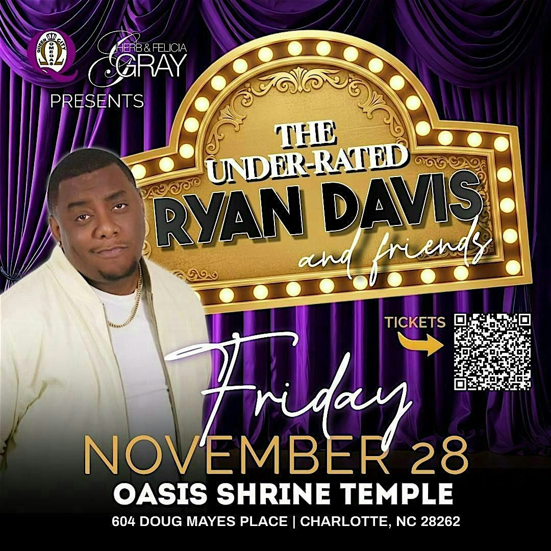 Queen City Omegas presents  “THE UNDER-RATED RYAN DAVIS” | Event in Charlotte | AllEvents