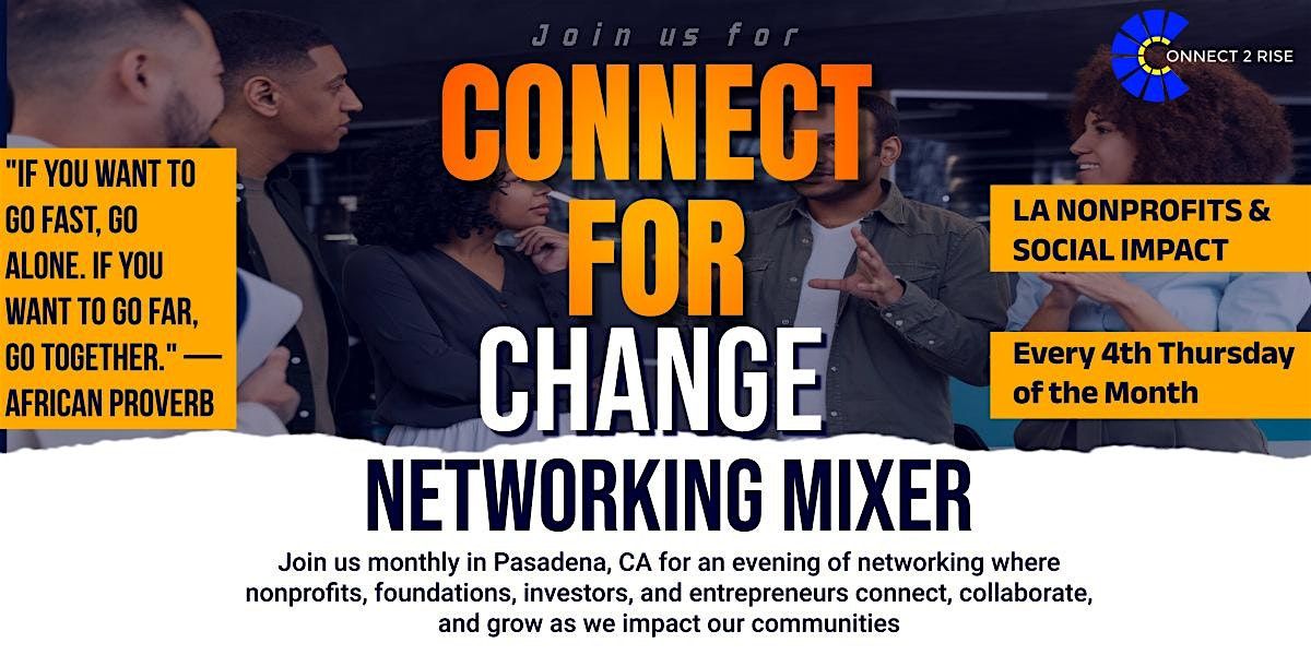 CONNECT FOR CHANGE NETWORKING MIXER - LA NONPROFITS & SOCIAL IMPACT, 26 June | Event in Pasadena | AllEvents
