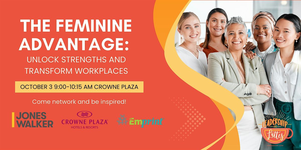 The Feminine Advantage: Unlock Strengths and Transform Workplaces | Event in Baton Rouge | AllEvents