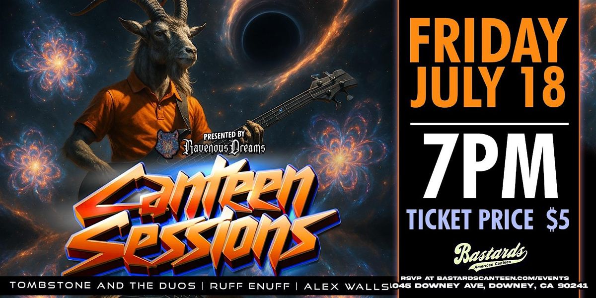 CANTEEN SESSIONS | TOMBSTONE AND THE DUOS RUFF ENUFF ALEX WALLS, 18 July | Event in Downey | AllEvents