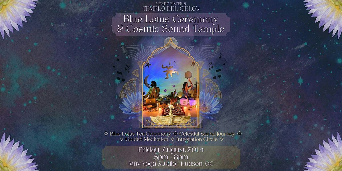 Blue Lotus Tea Ceremony + Cosmic Sound Temple - Hudson, QC, 29 August | Event in Hudson | AllEvents