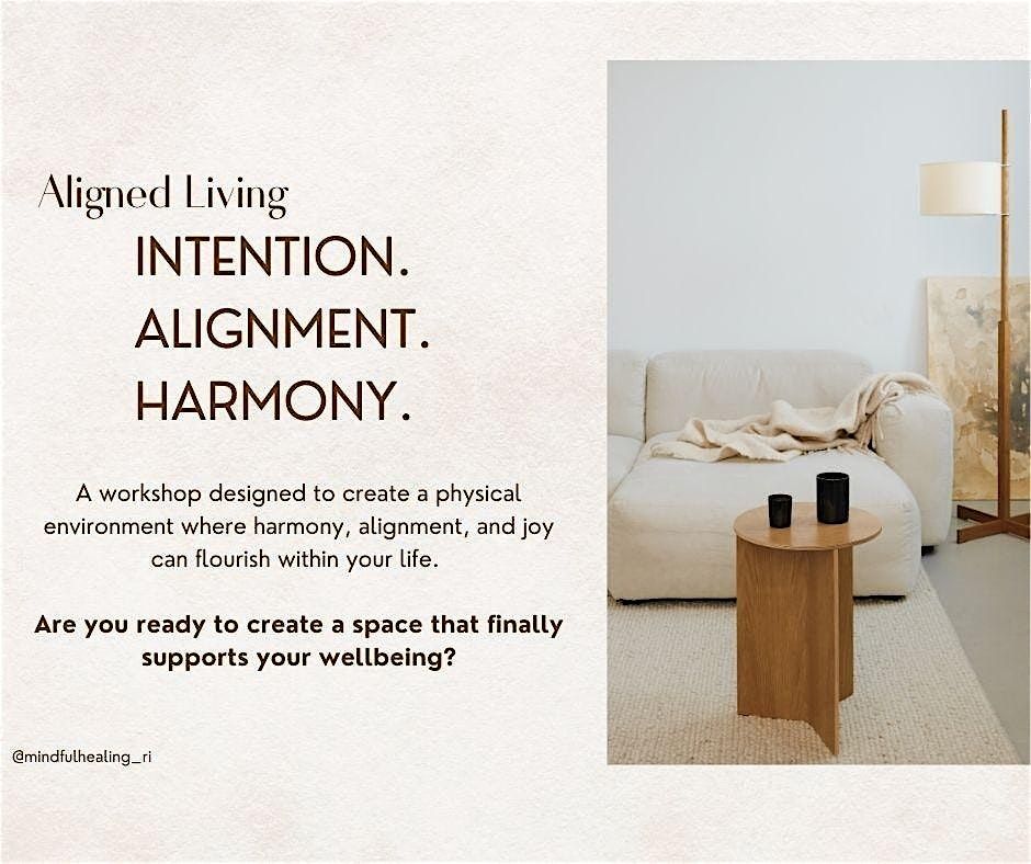 The Aligned Living Workshop. Transforming Your Life Through Your Space | Event in East Greenwich | AllEvents