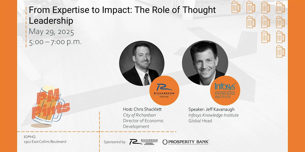 PM Pints: From Expertise to Impact - The Role of Thought Leadership, 29 May | Event in Richardson | AllEvents