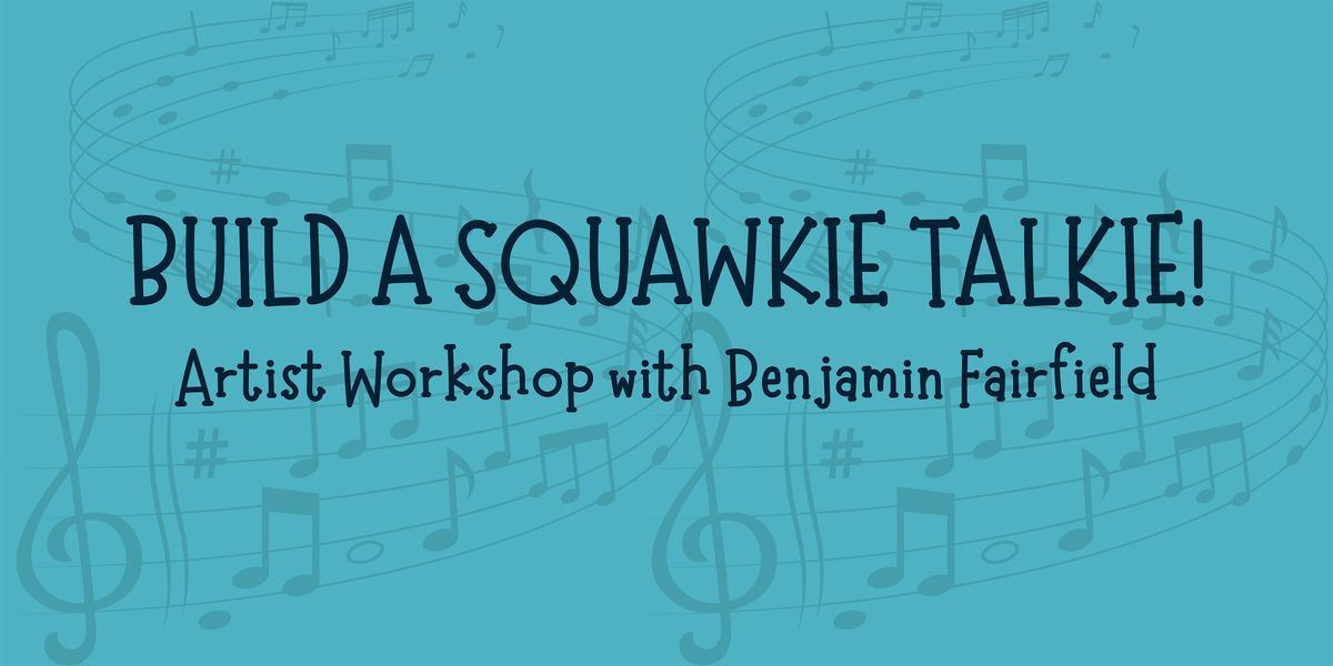 Build a Squawkie Talkie!, 11 October | Event in Honolulu | AllEvents