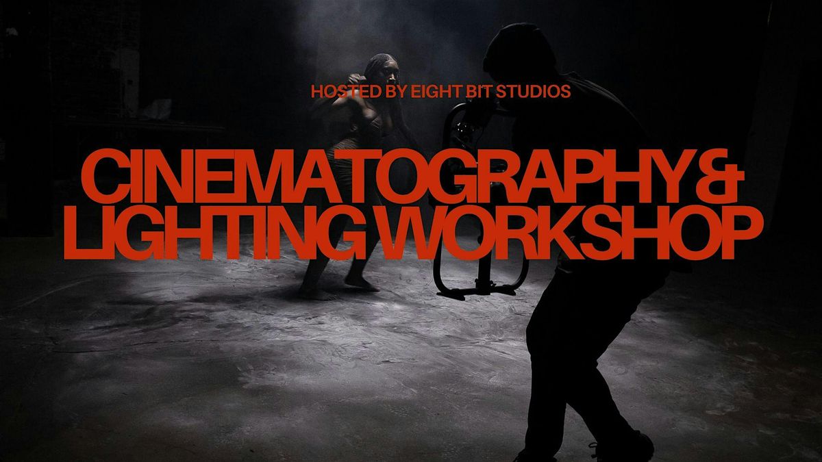 Eight bit Cinematography & Lighting Workshop, 1 August | Event in Raleigh | AllEvents