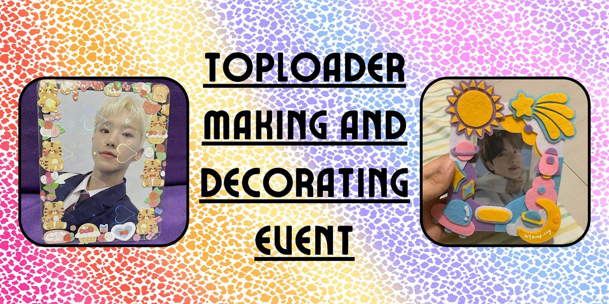 Toploader Making/Decorating Event | Event in Dundee | AllEvents