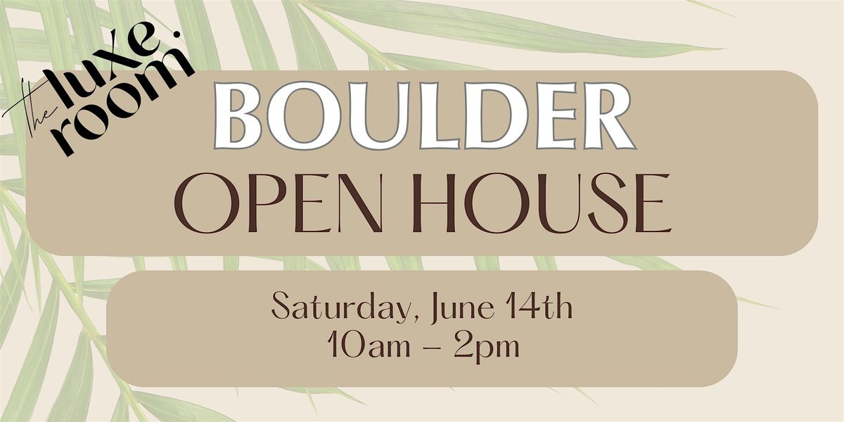 The Luxe Room Boulder | Summer Open House Event, 14 June | Event in Boulder | AllEvents