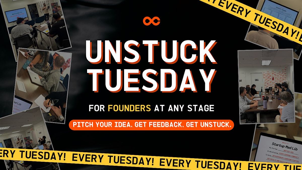 Unstuck Tuesday - For Tech & Startup Founders, Unstuck Labs, Arlington ...