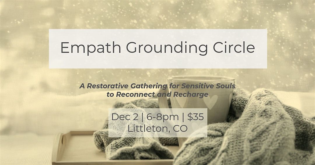 Empath Grounding Circle - Resting into Winter, 2 December | Event in Highlands Ranch | AllEvents