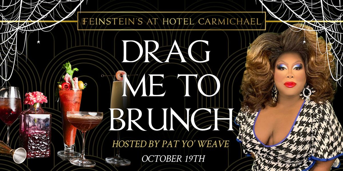 DRAG ME TO BRUNCH  hosted by PAT YO' WEAVE - HALLOWEEN Edition, 19 October | Event in Carmel | AllEvents