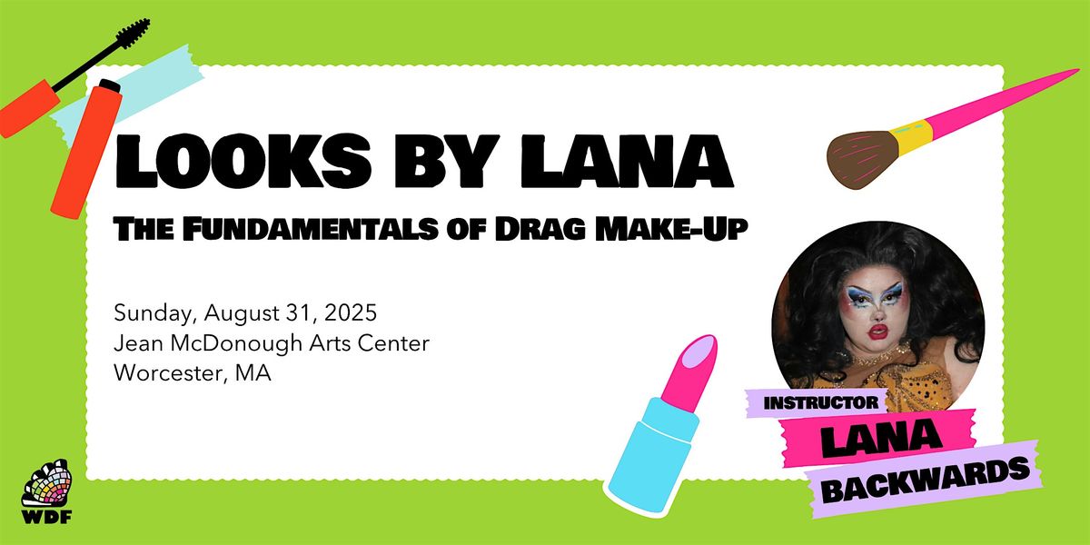 Looks by Lana: The Fundamentals of Drag Make-Up, 31 August | Event in Worcester | AllEvents