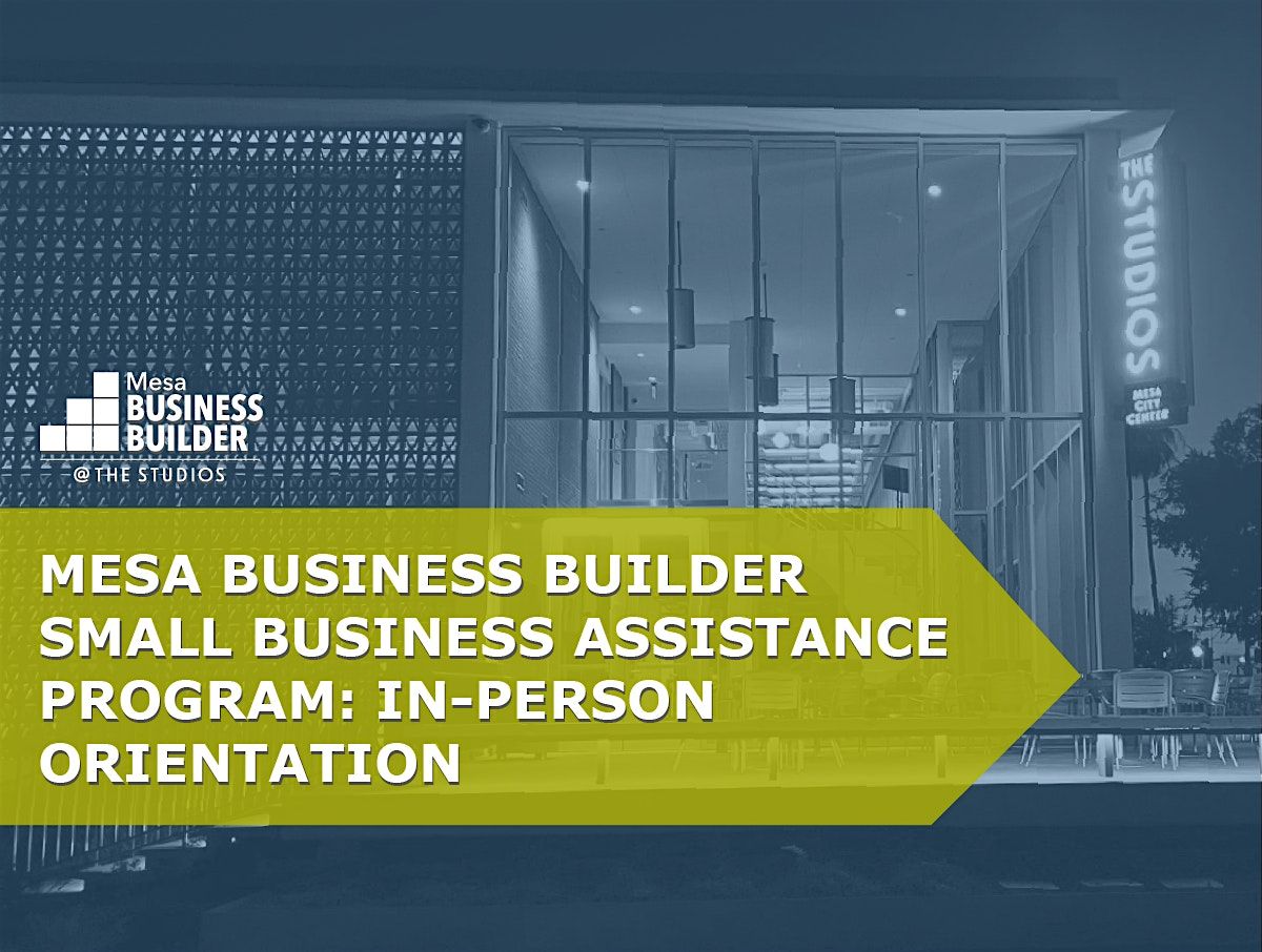 Mesa Business Builder Program Orientation, 6 August | Event in Mesa | AllEvents