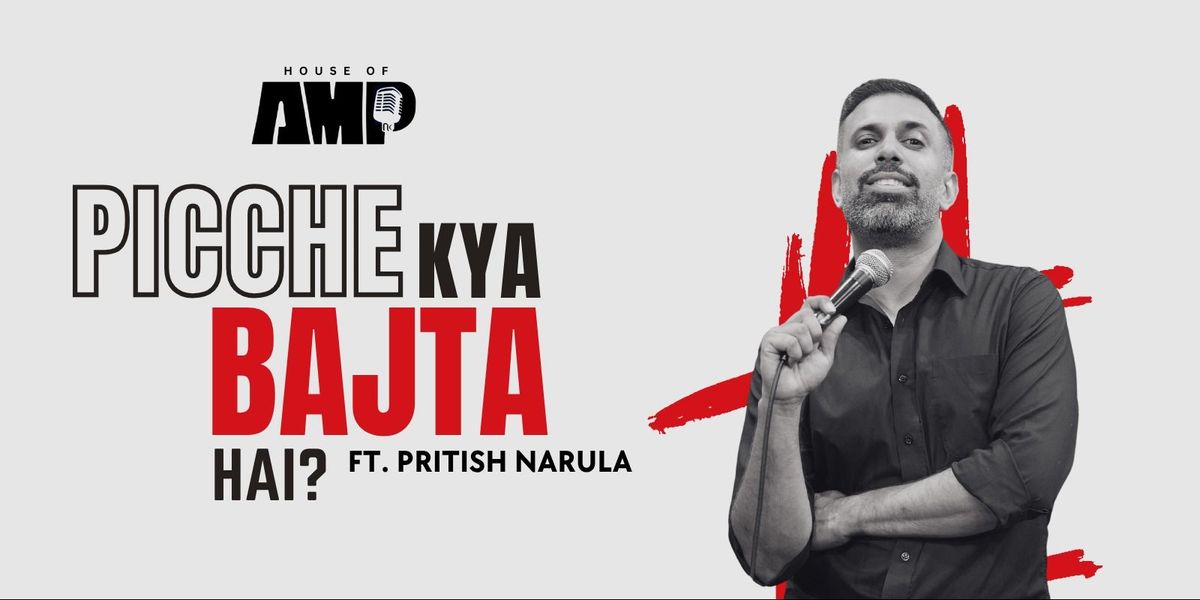 Picche kya bajta hai ? Ft. Pritish Narula, 10 January | Event in Chandigarh | AllEvents