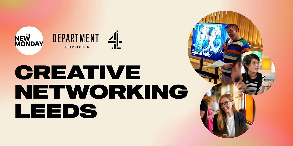 The New Monday: Creative Networking Leeds, 7 October | Event in Leeds | AllEvents