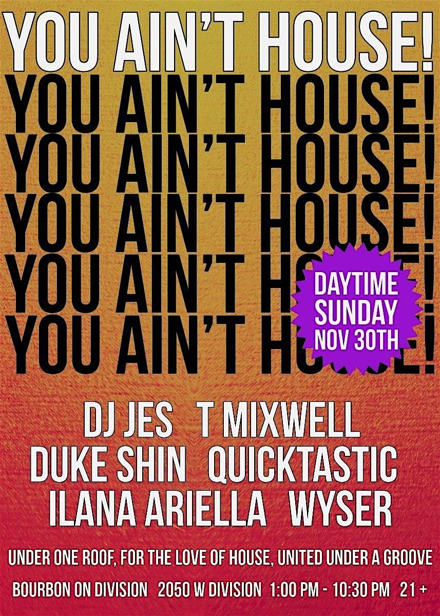 You Ain’t House! | Event in Chicago | AllEvents