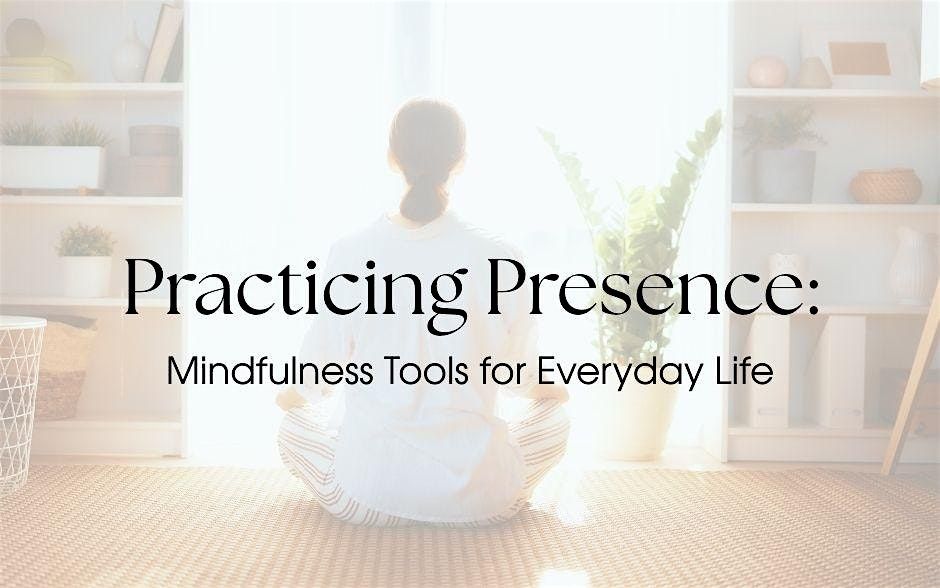 Practicing Presence: Mindfulness Tools for Everyday Life, 18 September | Event in Worthington | AllEvents