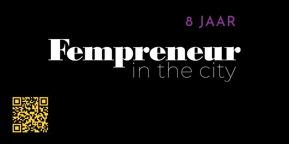 8-jarig Jubileum event - Fempreneur in the City, 8 February | Event in Amsterdam | AllEvents