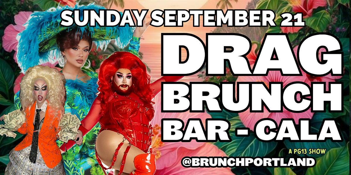 DRAG BRUNCH BAR-CALA (SEPTEMBER 21) 11 AM SHOW, 21 September | Event in Portland | AllEvents