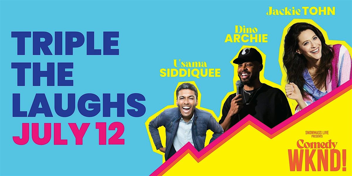 Snowmass Comedy WKND!: Triple the Laughs with Jackie Tohn, 12 July | Event in Snowmass Village | AllEvents