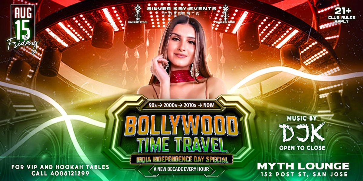 BOLLYWOOD TIME TRAVEL - Independence Day Special | MYTH - San Jose | Aug 15, 15 August | Event in San Jose