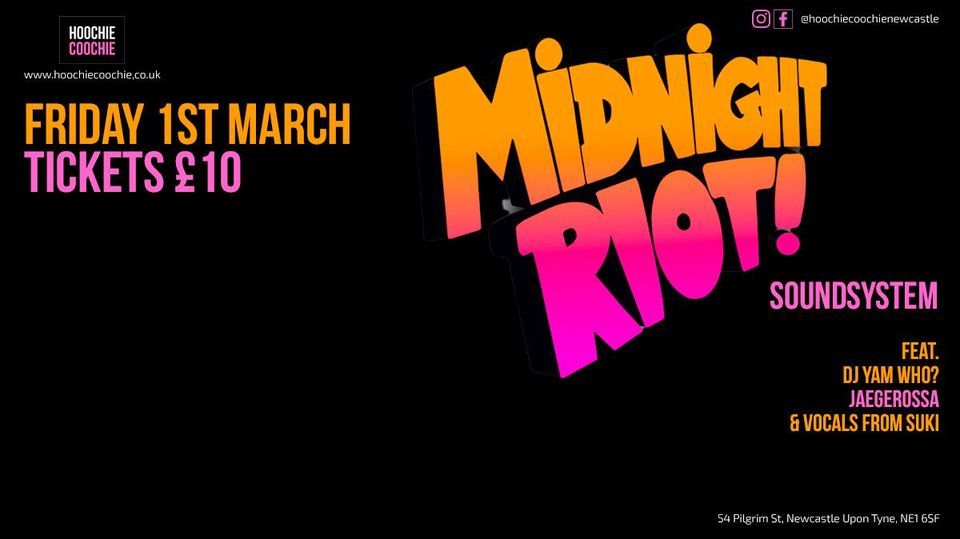 Midnight Riot Soundsystem feat Yam Who?, Jaegerossa & Suki Soul ...