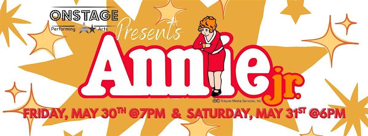 Onstage Performing Arts Presents Annie Jr., 31 May | Event in Clarksville | AllEvents