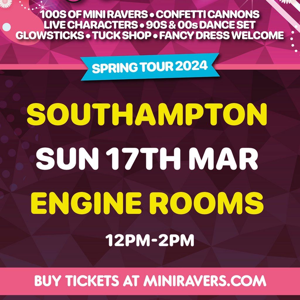 Mini Ravers, Engine Rooms, Southampton, 17 March 2024 | AllEvents.in