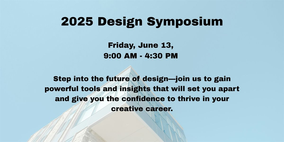 2025 Design Symposium, 13 June | Event in Sacramento | AllEvents